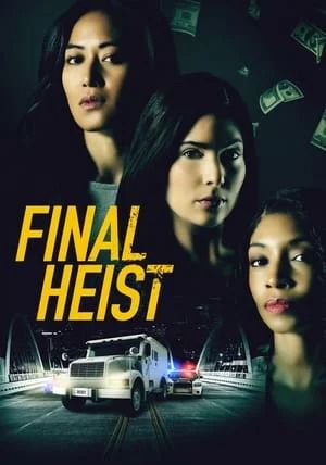 Final Heist                                2024