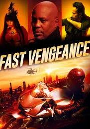 Fast Vengeance                                2021