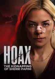 Hoax The Kidnapping of Sherri Papini                เหตุลักพาตัวของเชอร์รี่ ปาบินิ                2023