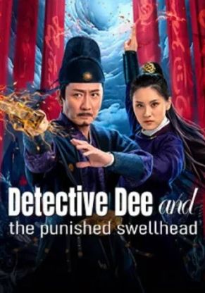 Detective Dee and The Punished Swellhea                ตี๋เหรินเจี๋ย มังกรผู้หยิ่งผยอง                2024