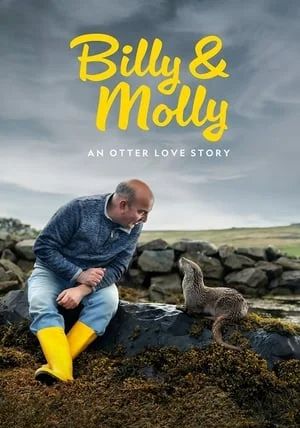 Billy and Molly An Otter Love Story                                2024